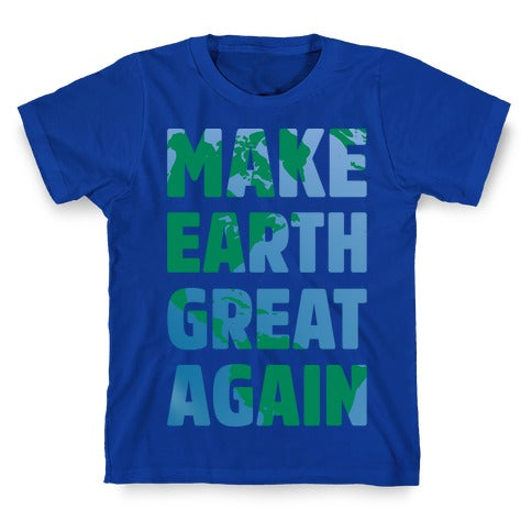 Make Earth Great Again White Print T-Shirt